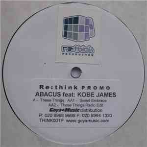 Abacus Feat: Kobe James - These Things / Sweet Embrace download free