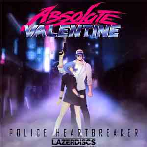 Absolute Valentine - Police Heartbreaker download free