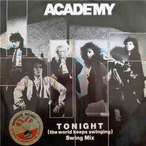 Academy - Tonight (The World Keeps Swinging) download free
