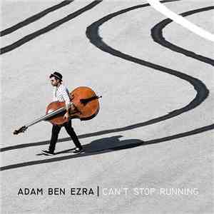 Adam Ben Ezra - Can't Stop Running download free