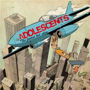 Adolescents - The Fastest Kid Alive download free