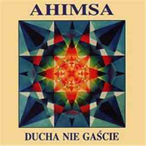Ahimsa  - Ducha Nie Gaście download free
