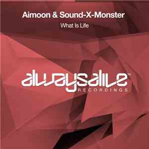 Aimoon & Sound-X-Monster - What Is Life download free