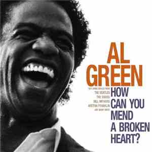 Al Green - How Can You Mend a Broken Heart download free