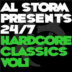 Al Storm - Al Storm Presents 24/7 Hardcore Classics Vol1 download free