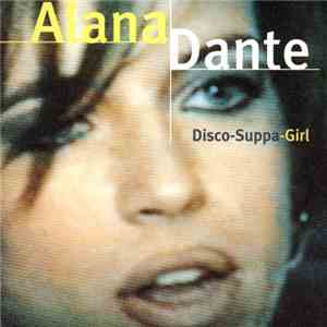 Alana Dante - Disco-Suppa-Girl download free