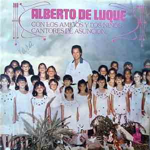 Alberto De Luque Con Los Amigos Y Los Niños Cantores De Asunción - Alberto De Luque Con Los Amigos Y Los Niños Cantores De Asunción download free