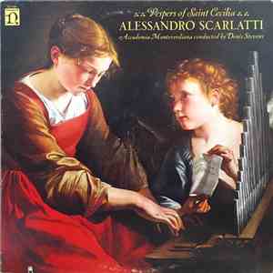Alessandro Scarlatti, Denis Stevens, Accademia Monteverdiana, Patricia Clark, Ursula Connors, Shirley Minty, Ian Partridge, John Noble - Vespers of Saint Cecilia download free