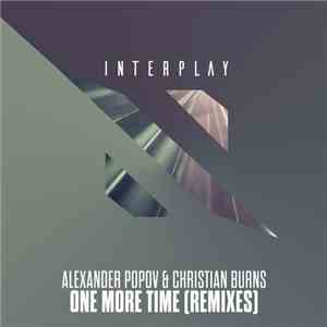 Alexander Popov & Christian Burns - One More Time (Remixes) download free