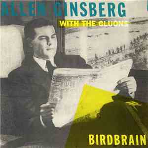 Allen Ginsberg With The Gluons  / Gluons - Birdbrain / Sue Your Parents download free