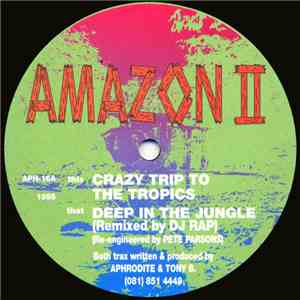 Amazon II - Crazy Trip To The Tropics / Deep In The Jungle (Remix) download free