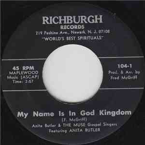 Anita Butler & The Muse Gospel Singers - My Name Is In God Kingdom / If You Got Jesus download free