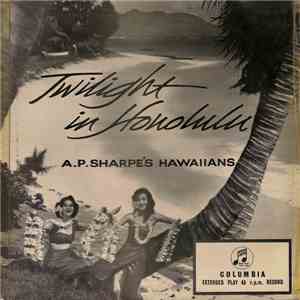 A.P. Sharpe's Hawaiians - Twilight In Honolulu download free