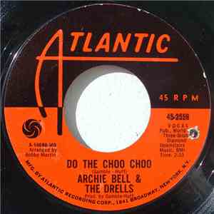 Archie Bell & The Drells - Do The Choo Choo download free