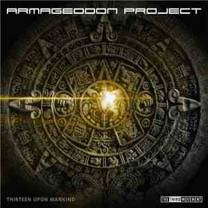 Armageddon Project - Thirteen Upon Mankind download free
