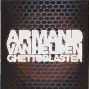 Armand Van Helden - Ghettoblaster download free