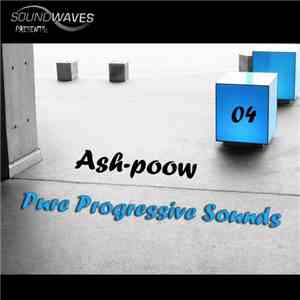 Ash-Poow - Pure Progressive Sounds 04 download free