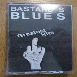 Bastard's Blues - Greatest Hits download free