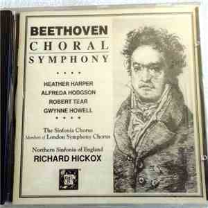 Beethoven / Heather Harper • Alfreda Hodgson • Robert Tear • Gwynne Howell - The Sinfonia Chorus , Members Of London Symphony Chorus , Northern Sinfonia Of England, Richard Hickox - Choral Symphony download free