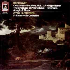 Beethoven - Otto Klemperer, Philharmonia Orchestra - Overtures - Leonore, Nos. 1-2  King Stephen / The Creatures of Prometheus - Overture, Adagio & Finale download free