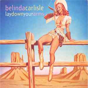 Belinda Carlisle - Lay Down Your Arms download free