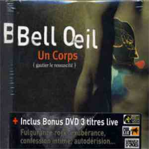 Bell Oeil - Un Corps (Gautier Le Ressuscité) (CD+DVD) download free