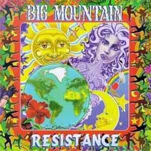 Big Mountain - Resistance download free