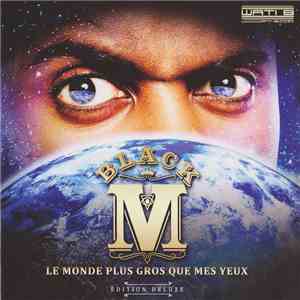 Black M  - Le Monde Plus Gros Que Mes Yeux download free