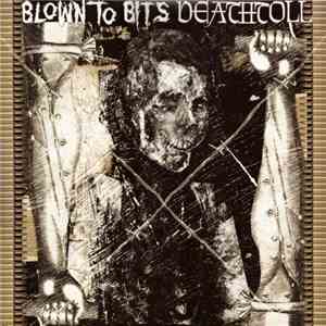 Blown To Bits / Deathtoll - Blown To Bits / Deathtoll download free