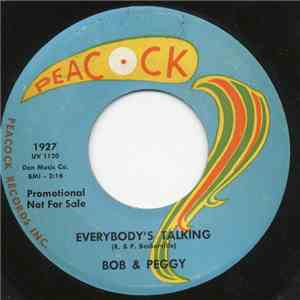 Bob & Peggy - Everybody's Talking / I'm Gonna Love My Way download free