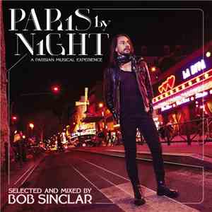 Bob Sinclar - Paris By Night. A Parisian Musical Experience download free