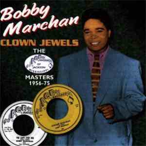 Bobby Marchan - Clown Jewels : The Ace Masters 1956-75 download free