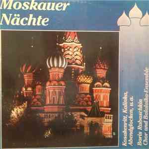 Boris Rubaschkin Chor und Balalaika-Ensemble - Moskauer Nächte / Erinnerungen An Russland download free