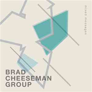 Brad Cheeseman Group - Mixed Messages download free