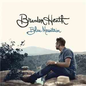 Brandon Heath - Blue Mountain download free
