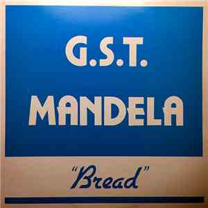 Bread  - G.S.T./Mandela download free