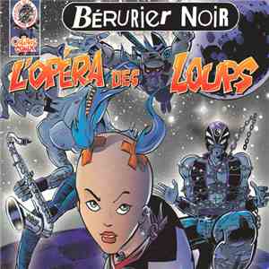 Bérurier Noir - L’Opéra Des Loups download free