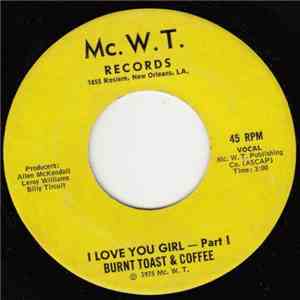 Burnt Toast & Coffee - I Love You Girl download free