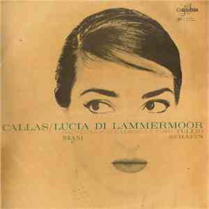 Callas, The Philharmonia Orchestra And Chorus, Tullio Serafin - Lucia Di Lammermoor download free