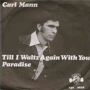Carl Mann - Till I Waltz With You Again / Paradise download free