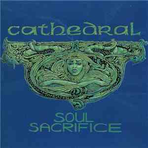 Cathedral - Soul Sacrifice download free