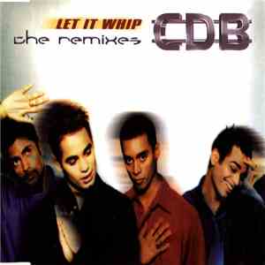 CDB - Let It Whip (The Remixes) download free