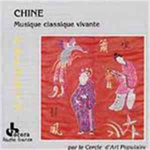 Cercle d'Art Populaire - Chine: Musique Classique Vivante download free