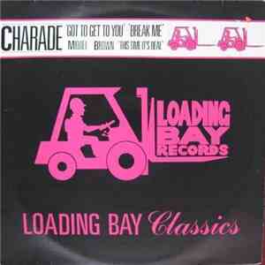 Charade  / Miquel Brown - Got To Get To You + Break Me / This Time It's Real download free