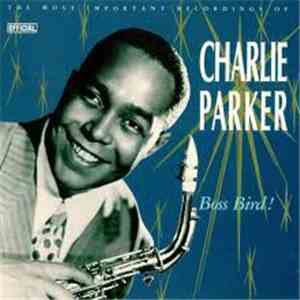 Charlie Parker - Boss Bird! download free