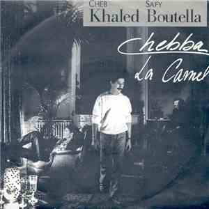 Cheb Khaled & Safy Boutella - Chebba / La Camel download free
