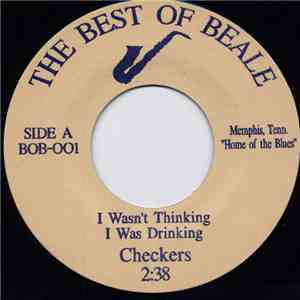 Checkers / B. Griffin - I Wasn't Thinking I Was Drinking / Believe It Or Not download free