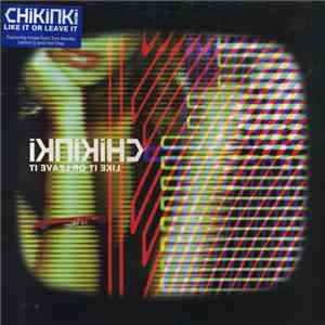 Chikinki - Like It Or Leave It download free