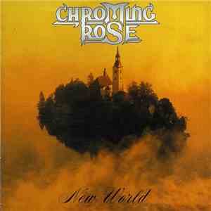 Chroming Rose - New World download free