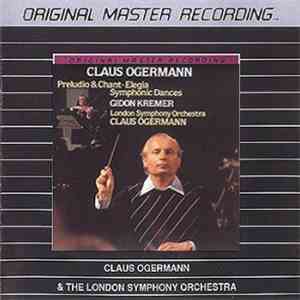 Claus Ogerman, The London Symphony Orchestra, Gidon Kremer, Claus Ogermann - Preludio & Chant, Elegia, Symphonic Dances download free